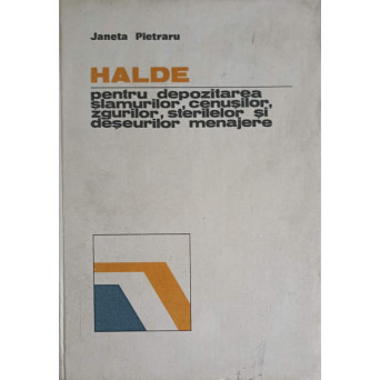 HALDE PENTRU DEPOZITAREA SLAMURILOR, CENUSILOR, ZGURILOR, STERILELOR SI DESEURILOR MENAJERE