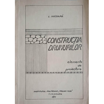 CONSTRUCTIA DRUMURILOR. ELEMENTE DE PROIECTARE