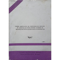 NORME ORIENTATIVE DE CONSUMURI DE RESURSE PE ARTICOLE DE DEVIZ PENTRU LUCRARI DE REPARATII DE INSTALATII DE GAZE LA CONSTRUCTII. RpG NORME ORIENTATIVE DE CONSUMURI DE RESURSE PE ARTICOLE DE DEVIZ PENTRU LUCRARI DE REPARATII DE INSTALATII DE GAZE LA CONSTRUCTII. RpG