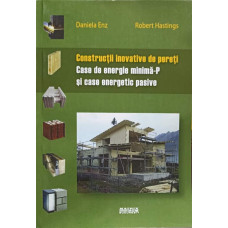 CONSTRUCTII INOVATIVE DE PERETI. CASE DE ENERGIE MINIMA-P SI CASE ENERGETICE PASIVE