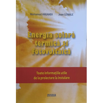 ENERGIE SOLARA TERMICA SI FOTOVOLTAICA