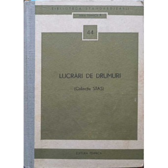LUCRARI DE DRUMURI (COLECTIE STAS)