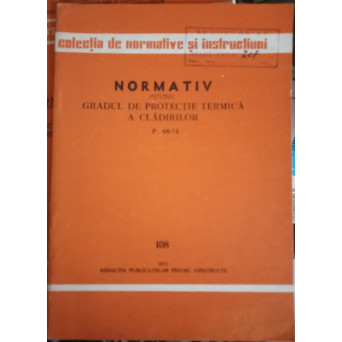 NORMATIV PENTRU GRADUL DE PROTECTIE TERMICA A CLADIRILOR P.68-74