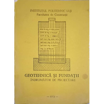 GEOTEHNICA SI FUNDATII. INDRUMATOR DE PROIECTARE