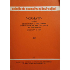 NORMATIV PENTRU PROIECTAREA SI EXECUTAREA CONDUCTELOR DE APA DIN TUBURI DIN AZBOCIMENT. INDICATIV I. 8-79