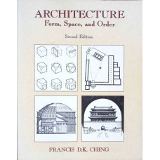 ARCHITECTURE: FORM, SPACE AND ORDER