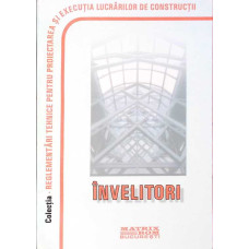 NORMATIVE PRIVIND PROIECTAREA SI EXECUTAREA LUCRARILOR DE INVELITORI