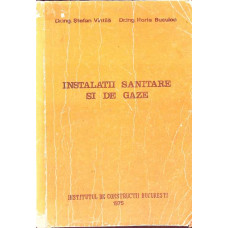 INSTALATII SANITARE SI DE GAZE. CURS PENTRU INGINERI