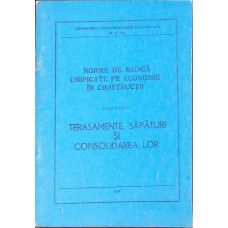 NORME DE MUNCA UNIFICATE PE ECONOMIE IN CONSTRUCTII CAPITOLUL 1: TERASAMENTE SAPATURI SI CONSOLIDAREA LOR