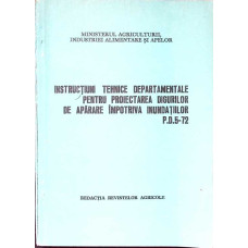 INSTRUCTIUNI TEHNICE DEPARTAMENTALE PENTRU PROIECTAREA DIGURILOR DE APARARE IMPOTRIVA INUNDATIILOR P.D.5-72