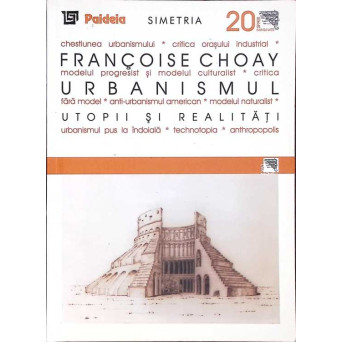 URBANISMUL, UTOPII SI REALITATI