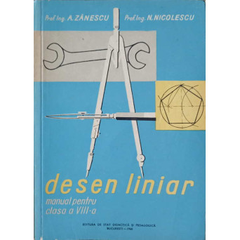 DESEN LINIAR. MANUAL PENTRU CLASA A VIII-A