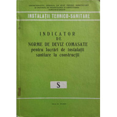 INDICATOR DE NORME DE DEVIZ COMASATE PENTRU LUCRARI DE INSTALATII SANITARE SI CONSTRUCTII (S)