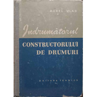 INDRUMATORUL CONSTRUCTORULUI DE DRUMURI INDRUMATORUL CONSTRUCTORULUI DE DRUMURI