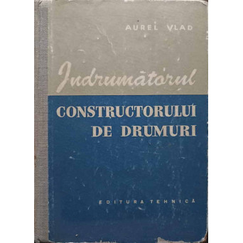 INDRUMATORUL CONSTRUCTORULUI DE DRUMURI