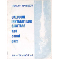 CALCULUL INSTALATIILOR SANITARE APA, CANAL, GAZE CALCULUL INSTALATIILOR SANITARE APA, CANAL, GAZE