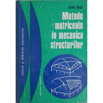 METODE MATRICIALE IN MECANICA STRUCTURILOR