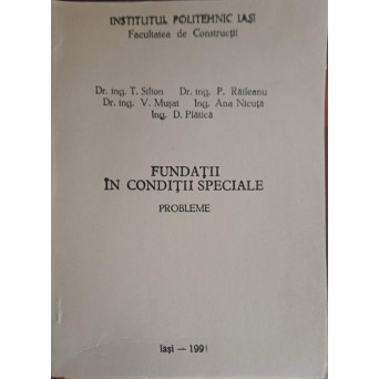 FUNDATII IN CONDITII SPECIALE. PROBLEME