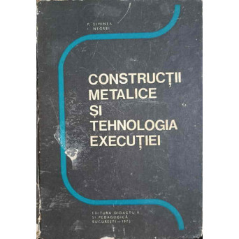 CONSTRUCTII METALICE SI TEHNOLOGIA EXECUTIEI