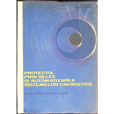 PROTECTIA PRIN RELEE SI AUTOMATIZAREA SISTEMELOR ENERGETICE