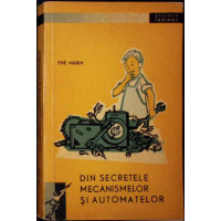 DIN SECRETELE MECANISMELOR SI AUTOMATELOR