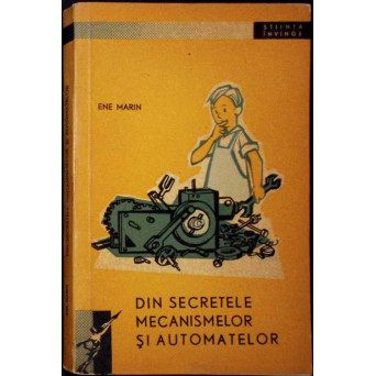 DIN SECRETELE MECANISMELOR SI AUTOMATELOR