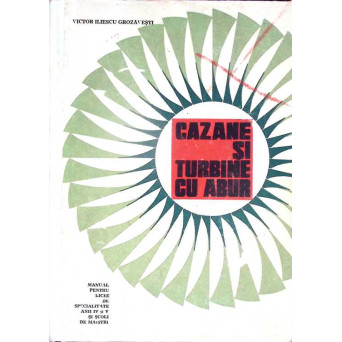 CAZANE SI TURBINE CU ABUR, MANUAL PENTRU ANII IV SI V