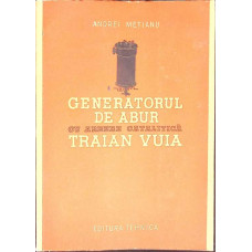 GENERATORUL DE ABUR CU ARDERE CATALITICA TRAIAN VUIA