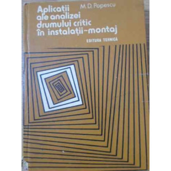 APLICATII ALE ANALIZEI DRUMULUI CRITIC IN INSTALATII-MONTAJ