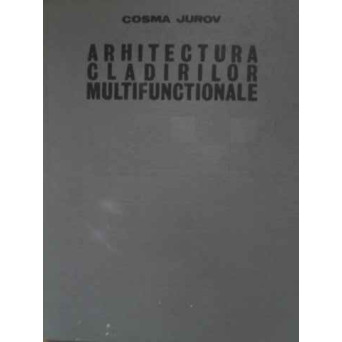 ARHITECTURA CLADIRILOR MULTIFUNCTIONALE