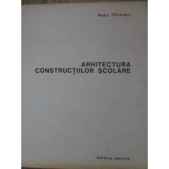 ARHITECTURA CONSTRUCTIILOR SCOLARE