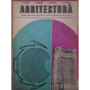 ARHITECTURA MANUAL PENTRU LICEE INDUSTRIALE