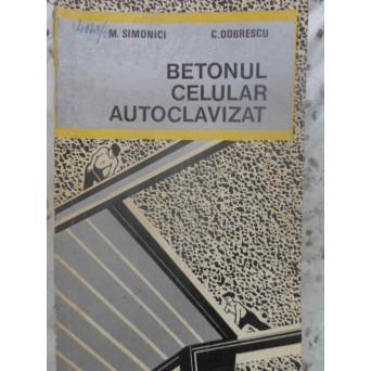 BETONUL CELULAR AUTOCLAVIZAT
