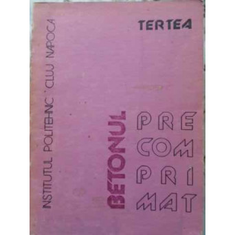 BETONUL PRECOMPRIMAT