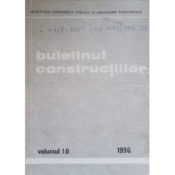 BULETINUL CONSTRUCTIILOR VOL.10/1996 PRESCRIPTII TEHNICE INDICATIV P 118-83, C 58-96, NP 004-96
