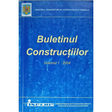 BULETINUL CONSTRUCTIILOR VOL.1/2004 INDICATIV GT 052-02, NP 093-03, GT 049-02, GT 050-02