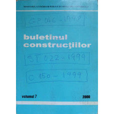 BULETINUL CONSTRUCTIILOR VOL.7/2000 PRESCRIPTII TEHNICE INDICATIV GP 046-99, ST 022-99, C 150-99