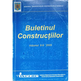 BULETINUL CONSTRUCTIILOR VOL.8-9/2005 INDICATIV NP 086-05, GP 088-03, PROIECTARE GP 111-04, EXECUTIE GE 053-04