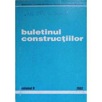 BULETINUL CONSTRUCTIILOR VOL.8/2002 PRESCRIPTII TEHNICE INDICATIV NE 013/2002