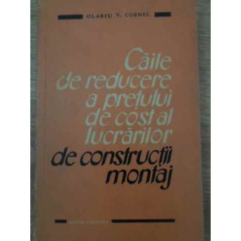 CAILE DE REDUCERE A PRETULUI DE COST AL LUCRARILOR DE CONSTRUCTII MONTAJ