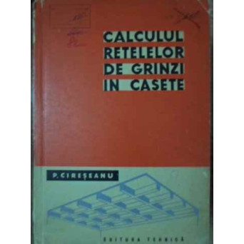CALCULUL RETELELOR DE GRINZI IN CASETE