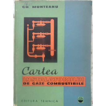 CARTEA INSTALATORULUI DE GAZE COMBUSTIBILE