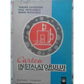 CARTEA INSTALATORULUI DE INCALZIRE CENTRALA