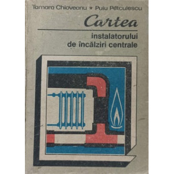 CARTEA INSTALATORULUI DE INCALZIRI CENTRALE