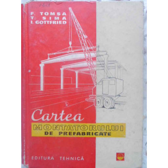CARTEA MONTATORULUI DE PREFABRICATE