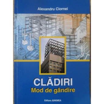 CLADIRI. MODE DE GANDIRE