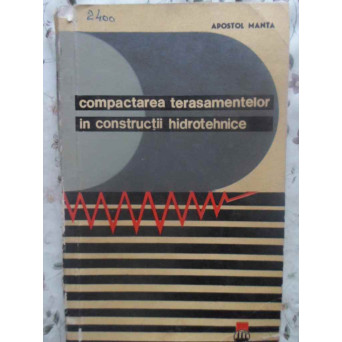 COMPACTAREA TERASAMENTELOR IN CONSTRUCTII HIDROTEHNICE