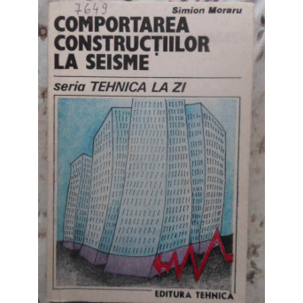COMPORTAREA CONSTRUCTIILOR LA SEISME