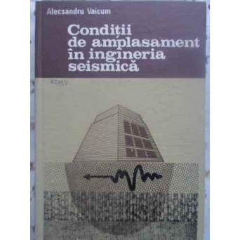 CONDITII DE AMPLASAMENT IN INGINERIA SEISMICA