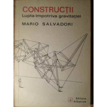 CONSTRUCTII LUPTA IMPOTRIVA GRAVITATIEI